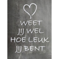 kartonnen_deco_bordje_weet_jij_wel_hoe_leuk_jij_bent