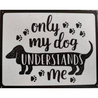 metalen_wandbord_tekst_only_my_dog_understands_me